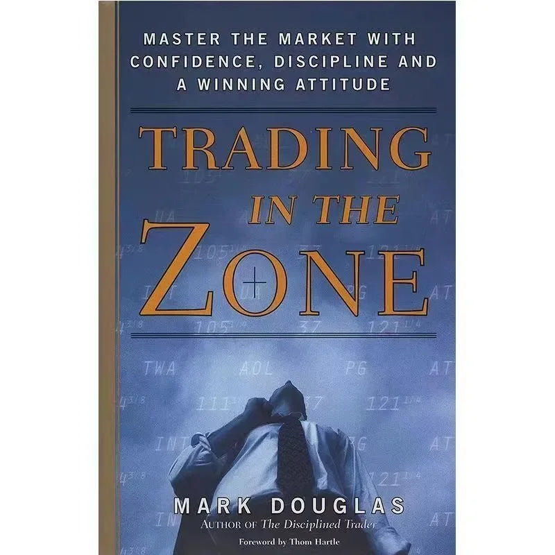 Mark Douglas Trading in The Zone and The Disciplined Trader Book